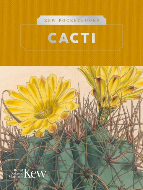Kew Pocketbooks: Cacti, Hardback Book