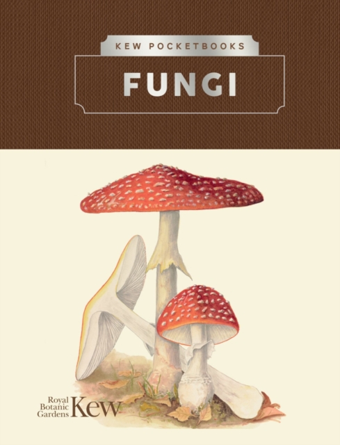 Kew Pocketbooks: Fungi, Hardback Book