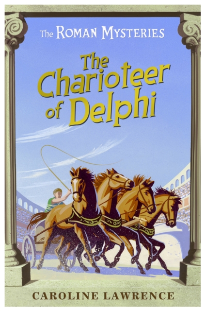 The Roman Mysteries: The Charioteer of Delphi : Book 12, Paperback / softback Book