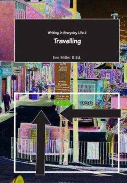 Writing in Everyday Life 2: : Travelling, Paperback / softback Book