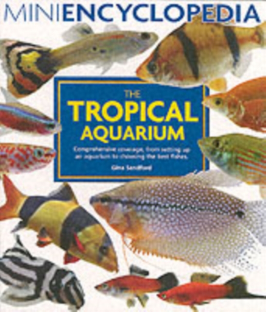 Mini Encyclopedia of the Tropical Aquarium, Paperback / softback Book