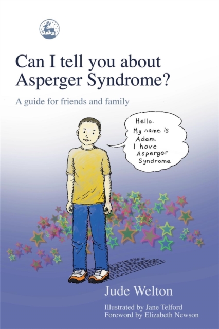 Can I tell you about Asperger Syndrome? : A Guide for Friends and Family, Paperback / softback Book