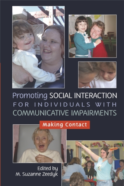 Promoting Social Interaction for Individuals with Communicative Impairments : Making Contact, Paperback / softback Book