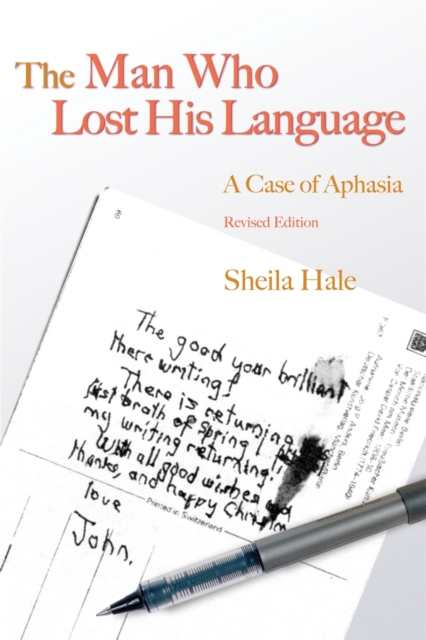 The Man Who Lost his Language : A Case of Aphasia, Paperback / softback Book
