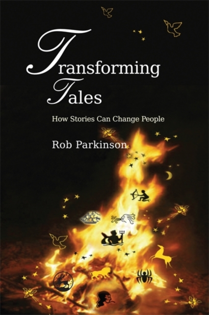 Transforming Tales : How Stories Can Change People, Paperback / softback Book