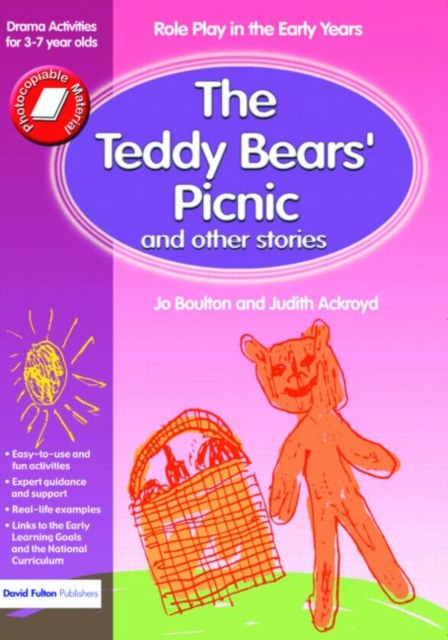 The Teddy Bears' Picnic and Other Stories : Role Play in the Early Years Drama Activities for 3-7 year-olds, Paperback / softback Book