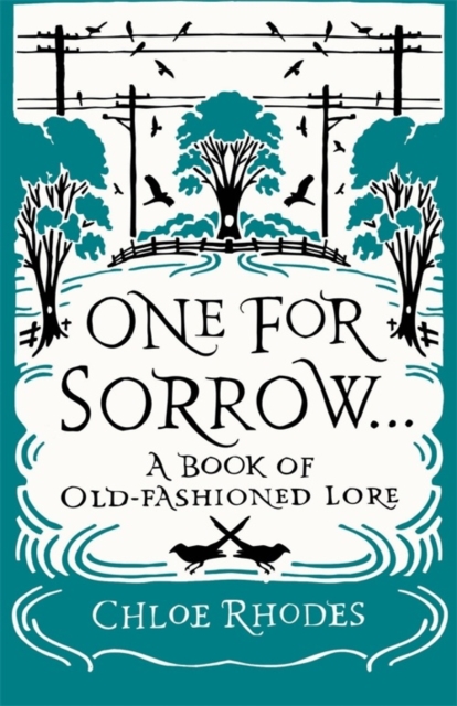 One for Sorrow : A Book of Old-Fashioned Lore, EPUB eBook
