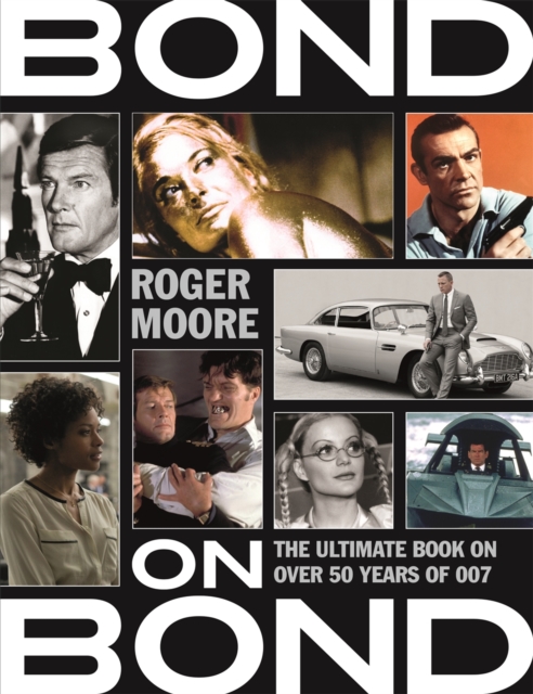 Bond on Bond : The Ultimate Book on Over 50 Years of 007, EPUB eBook