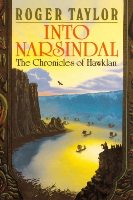 Into Narsindal : Book Four of The Chronicles of Hawklan, EPUB eBook