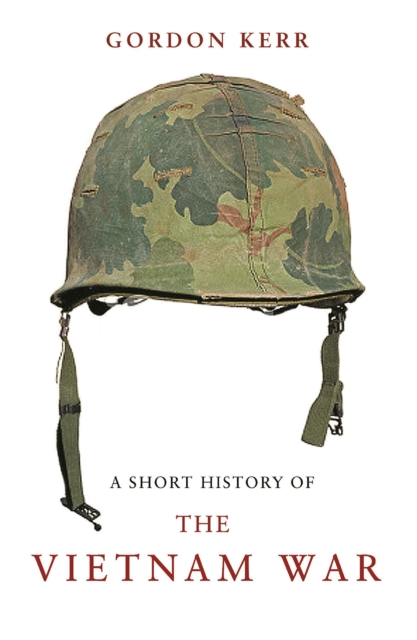 A Short History Of The Vietnam War, Paperback / softback Book