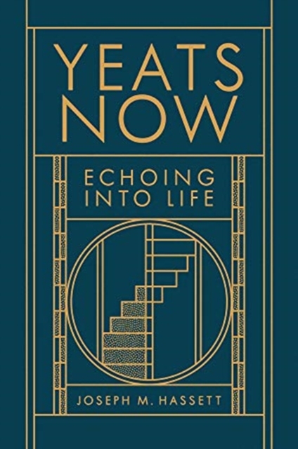 Yeats Now : Echoing into Life, Paperback / softback Book