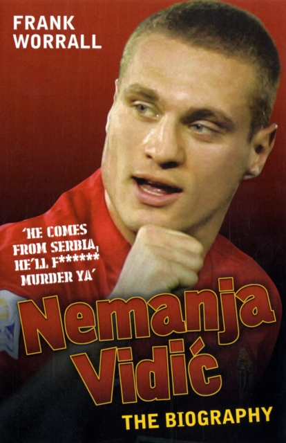 Nemanja Vidic - the Biography, Paperback / softback Book
