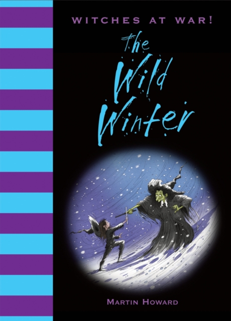 Witches at War!: The Wild Winter, Hardback Book