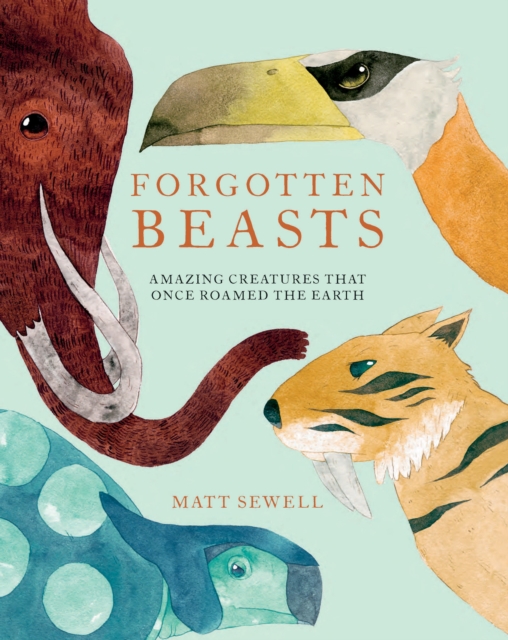 Forgotten Beasts, Hardback Book