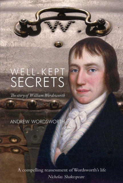 Well-Kept Secrets : The Story of William Wordsworth, Paperback / softback Book