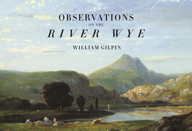 Observations on the River Wye, Hardback Book