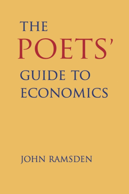 The Poets' Guide to Economics, Hardback Book
