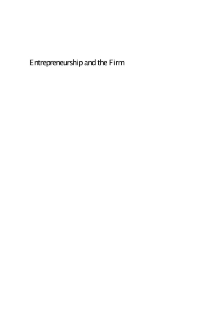 Entrepreneurship and the Firm : Austrian Perspectives on Economic Organization, PDF eBook