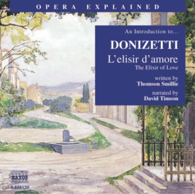 "L'Elisir D'Amore" : An Introduction to Donizetti's Opera, eAudiobook MP3 eaudioBook