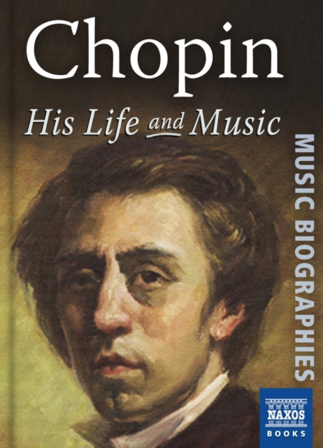 Chopin : His Life and Music, EPUB eBook
