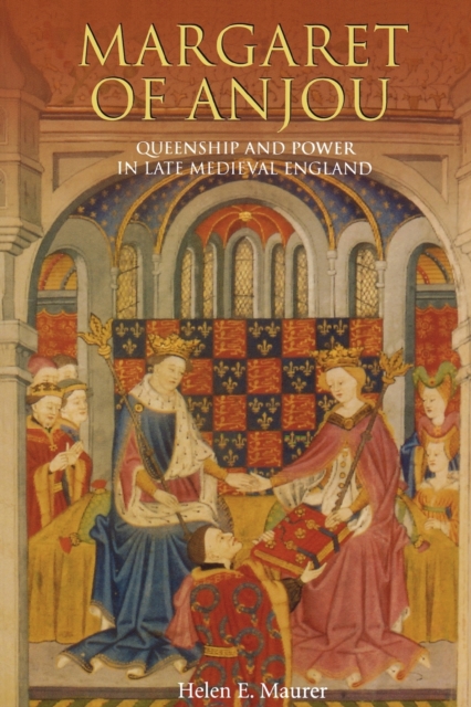 Margaret of Anjou : Queenship and Power in Late Medieval England, Paperback / softback Book