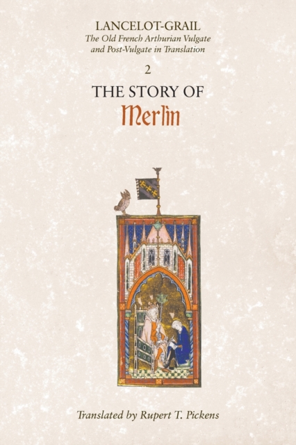 Lancelot-Grail: 2. The Story of Merlin : The Old French Arthurian Vulgate and Post-Vulgate in Translation, Paperback / softback Book