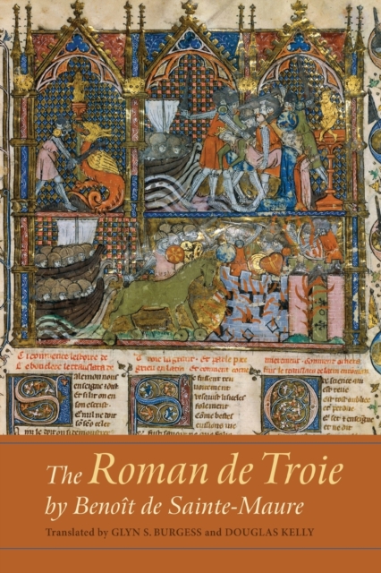 The Roman de Troie by Benoit de Sainte-Maure : A Translation, Paperback / softback Book