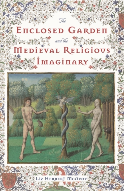 The Enclosed Garden and the Medieval Religious Imaginary, Hardback Book