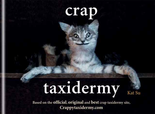 Crap Taxidermy, Hardback Book