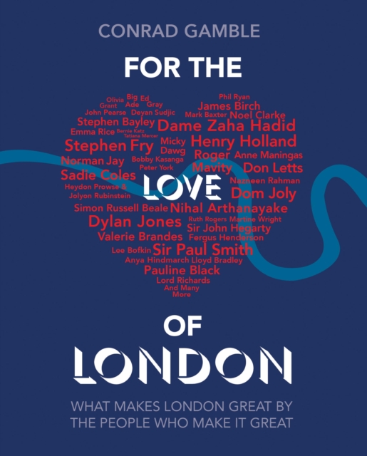 For the Love of London : What makes London great by the people who make it great, EPUB eBook