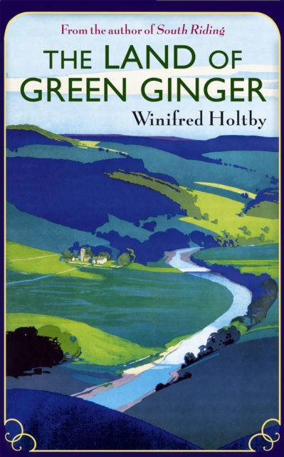 The Land Of Green Ginger : A Virago Modern Classic, Paperback / softback Book