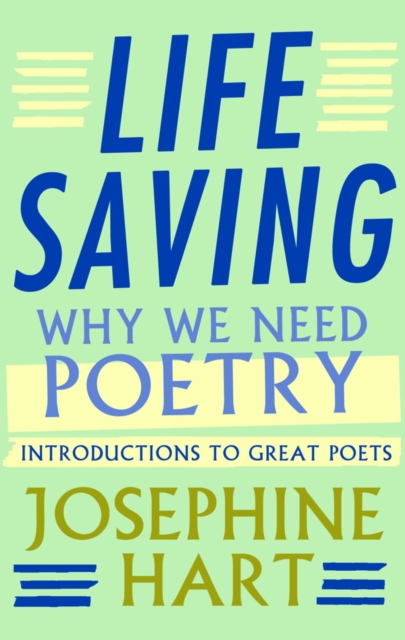 Life Saving : Why We Need Poetry - Introductions to Great Poets, EPUB eBook