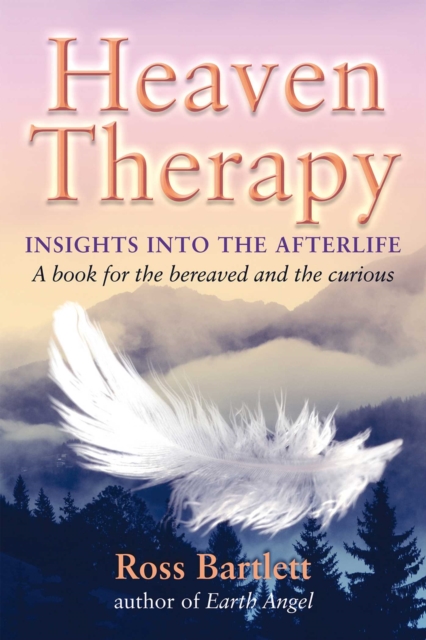 Heaven Therapy : Insights into the Afterlife, EPUB eBook