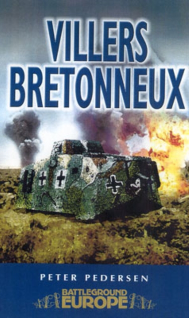 Villers Bretonneux: Somme Battleground Europe Wwi, Paperback / softback Book