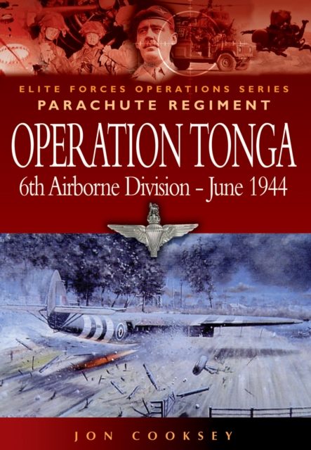 Operation Tonga : Pegasus Bridge and the Merville Battery, Paperback / softback Book