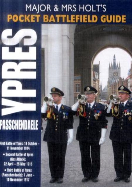 Major and Mrs Holt's Pocket Battlefield Guide to Ypres and Passchendaele, Paperback / softback Book
