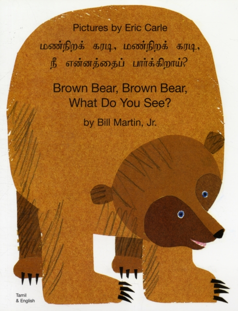 Brown Bear, Brown Bear, What Do You See? In Tamil and English, Paperback / softback Book