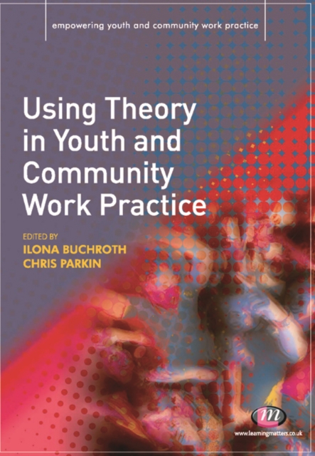 Using Theory in Youth and Community Work Practice, EPUB eBook
