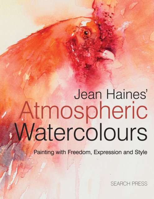 Jean Haines' Atmospheric Watercolours : Painting with Freedom, Expression and Style, Hardback Book