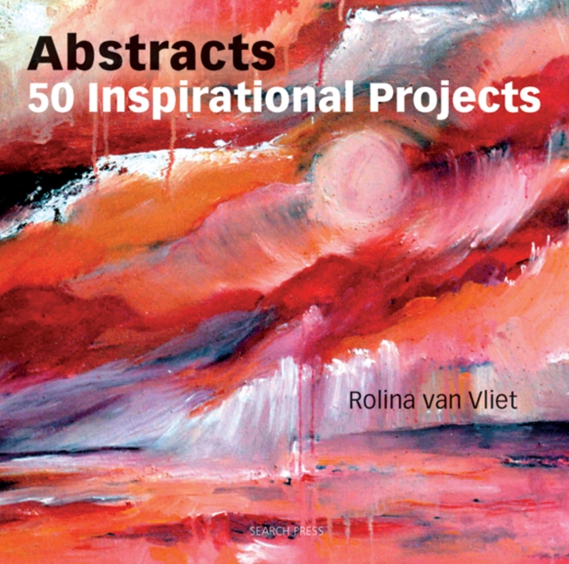 Abstracts: 50 Inspirational Projects, Paperback / softback Book