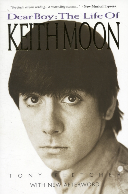 Dear Boy: The Life of Keith Moon, Paperback / softback Book