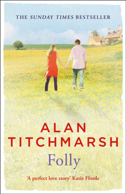 Folly : The gorgeous family saga by bestselling author and national treasure Alan Titchmarsh, EPUB eBook