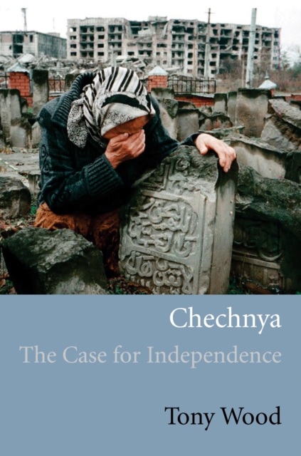 Chechnya : The Case for Independence, Paperback / softback Book
