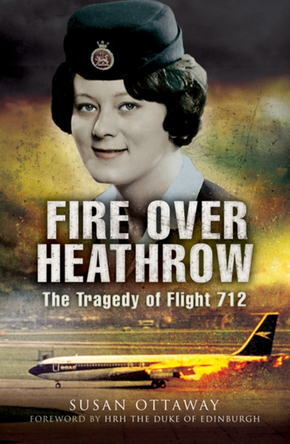 Fire over Heathrow : The Tragedy of Flight 712, EPUB eBook