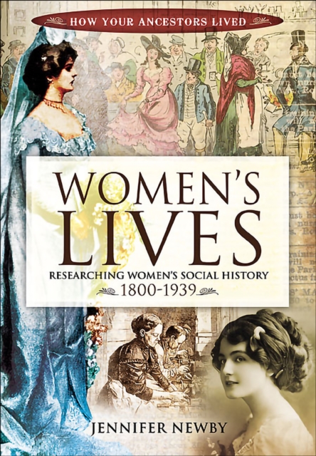 Women's Lives : Researching Women's Social History, 1800-1939, EPUB eBook