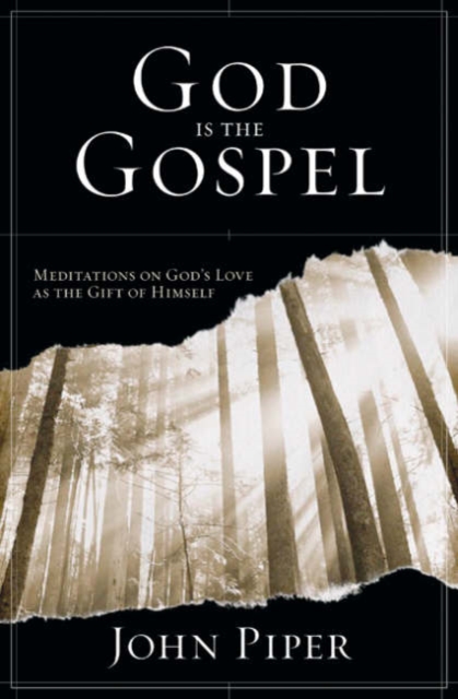 God is the Gospel : Meditations On God'S Love As The Gift Of Himself, Paperback / softback Book