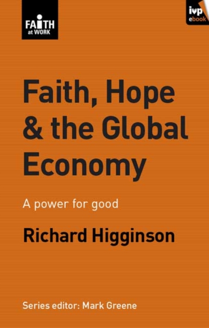 Faith, Hope &amp; the Global Economy, EPUB eBook