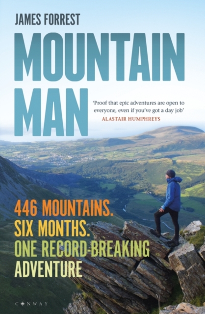 Mountain Man : 446 Mountains. Six months. One record-breaking adventure, EPUB eBook