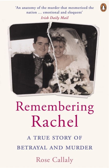 Remembering Rachel : A True Story of Betrayal and Murder, EPUB eBook