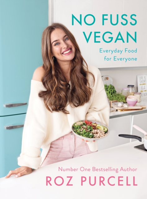 No Fuss Vegan : Everyday Food for Everyone, Hardback Book
